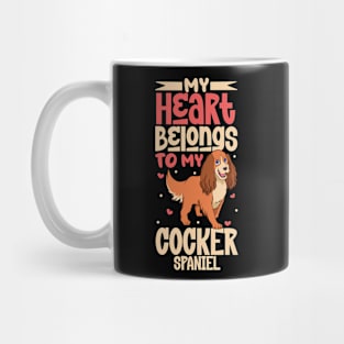 My heart belongs to my Cocker Spaniel Mug